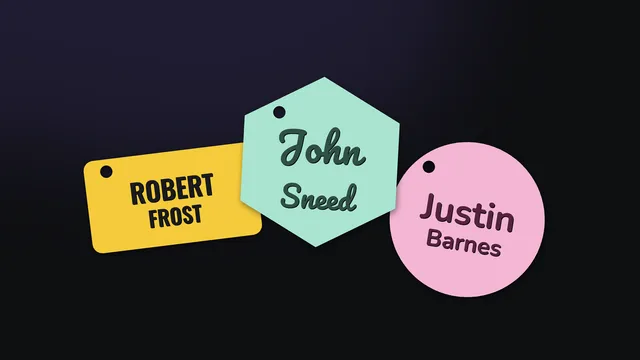 Three name tags rendered from above — a mint hexagon reading John Sneed, a yellow rectangle reading ROBERT FROST, and a pink circle reading Justin Barnes